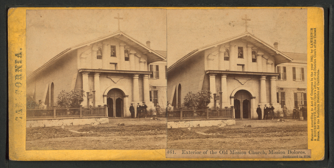 Exterior of the Old Mission Church, Mission Dolores, Dedicated in 1776